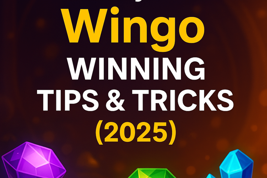 FantasyGems Wingo Winning Tips & Tricks (2025 Updated Guide)