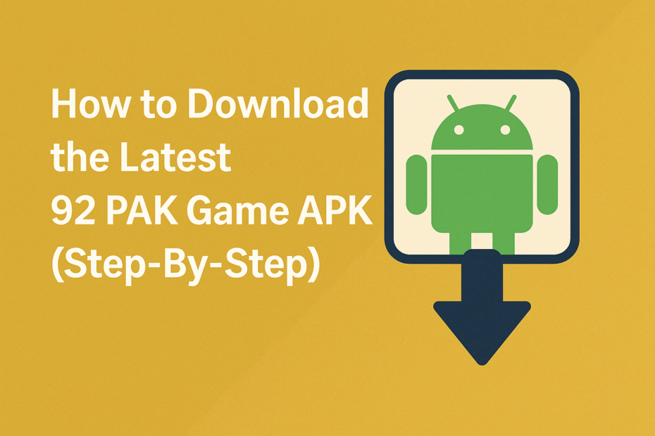 How to Download the Latest 92 PAK Game APK